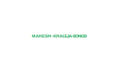 mahesh khaleja songs